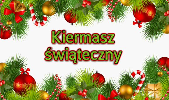 Miniturka artykułu: ZAPRASZAMY NA KIERMASZ ŚWIĄTECZNY